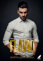 Flavio. Mroczni mężczyźni. Tom 4. Autor: Marta Zbirowska. SmakLiter.pl Okładka książki Flavio. Mroczni mężczyźni. Tom 4