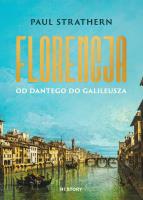 Florencja. Od Dantego do Galileusza. Autor: Strathern Paul. SmakLiter.pl Okładka książki Florencja. Od Dantego do Galileusza