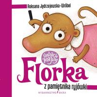 Florka. Z pamiętnika ryjówki w.3. Autor: Roksana Jędrzejewska-Wróbel. SmakLiter.pl Okładka książki Florka. Z pamiętnika ryjówki w.3