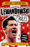 Football Superstars Lewandowski Rules    Lewandowski Rules - Football Superstars. Autor: Mugford Simon. SmakLiter.pl Okładka książki Football Superstars Lewandowski Rules    Lewandowski Rules - Football Superstars