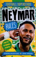 FOOTBALL SUPERSTARS NEYMAR RULES. Autor: Mugford Simon. SmakLiter.pl Okładka książki FOOTBALL SUPERSTARS NEYMAR RULES
