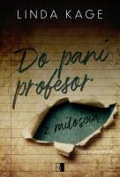 Forbidden Men Tom 2 Do pani profesor z miłością. Autor: LINDA KAGE. SmakLiter.pl Okładka książki Forbidden Men Tom 2 Do pani profesor z miłością