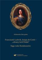 Franciszek Ludwik, książę de Conti - obrany król... Autor: Skrzypietz Aleksandra. SmakLiter.pl Okładka książki Franciszek Ludwik, książę de Conti - obrany król..