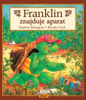 Franklin znajduje aparat. Autor: Paulette Bourgeois. SmakLiter.pl Okładka książki Franklin znajduje aparat