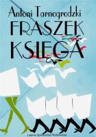 Fraszek księga. Autor: Antoni Tarnogrodzki. SmakLiter.pl Okładka książki Fraszek księga