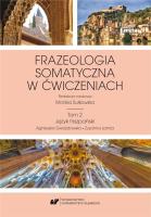 Okładka książki Frazeologia somatyczna w ćwiczeniach T.2