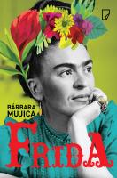 Frida. Autor: Brbara Mujica, Koman Dorota, Barbara Kopeć-Umiast. SmakLiter.pl Okładka książki Frida
