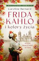 Okładka książki Frida Kahlo i kolory życia wyd. kieszonkowe