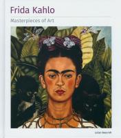 Frida Kahlo Masterpieces of Art.. Autor: Julian Beecroft. SmakLiter.pl Okładka książki Frida Kahlo Masterpieces of Art.