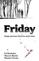Friday, księga pierwsza: Pierwszy dzień świąt. Autor: Ed Brubaker, Phillips Sean. SmakLiter.pl Okładka książki Friday, księga pierwsza: Pierwszy dzień świąt