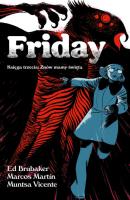 Friday. Tom 3. Autor: Ed Brubaker, Marcos Martin, Muntsa Vicente. SmakLiter.pl Okładka książki Friday. Tom 3