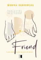 Friend. Autor: Dąbrowska Monika. SmakLiter.pl Okładka książki Friend