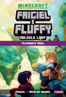 Frigiel i Fluffy. Odległe lądy. Tajemnica Oriel. Autor: Frigiel, Nicolas Digard. SmakLiter.pl Okładka książki Frigiel i Fluffy. Odległe lądy. Tajemnica Oriel