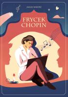 Frycek Chopin. Autor: Jakub Skworz. SmakLiter.pl Okładka książki Frycek Chopin