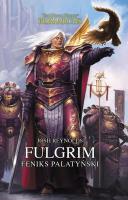 Fulgrim. Feniks Palatyński. Autor: Reynolds Joshua. SmakLiter.pl Okładka książki Fulgrim. Feniks Palatyński
