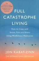 Full Catastrophe Living. Autor: Jon Kabat-Zinn. SmakLiter.pl Okładka książki Full Catastrophe Living