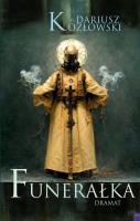 Funerałka Dramat. Autor: Kozłowski Dariusz. SmakLiter.pl Okładka książki Funerałka Dramat