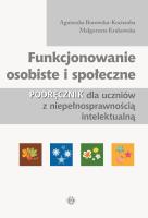 Funkcjonowanie osobiste i społeczne Podręcznik. Autor: Agnieszka Borowska-Kociemba, Małgorzata Krukowska. SmakLiter.pl Okładka książki Funkcjonowanie osobiste i społeczne Podręcznik