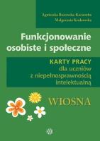Funkcjonowanie osobiste i społeczne Wiosna. Autor: Agnieszka Borowska-Kociemba, Małgorzata Krukowska. SmakLiter.pl Okładka książki Funkcjonowanie osobiste i społeczne Wiosna