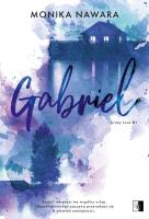 Gabriel. Crazy Love. Tom 1. Autor: Monika Nawara. SmakLiter.pl Okładka książki Gabriel. Crazy Love. Tom 1
