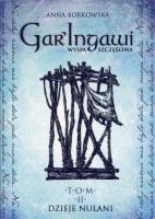Gar'Ingawi Wyspa Szczęśliwa. T.1 Dzieje Nulani. Autor: Anna Borkowska. SmakLiter.pl Okładka książki Gar'Ingawi Wyspa Szczęśliwa. T.1 Dzieje Nulani
