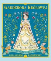 Okładka książki Garderoba królowej. Historia Elżbiety II i jej strojów