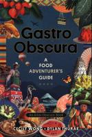 Gastro Obscura. Autor: Wong Cecily, Dylan Thuras. SmakLiter.pl Okładka książki Gastro Obscura