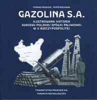 Gazolina S.A. Ilustrowana historia sukcesu polskiej spółki paliwowej w II Rzeczypospolitej. Autor: Rachwał Piotr, Nowicki Tomasz. SmakLiter.pl Okładka książki Gazolina S.A. Ilustrowana historia sukcesu polskiej spółki paliwowej w II Rzeczypospolitej