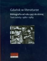Okładka książki Gdańsk w literaturze tom 6 1980-1989