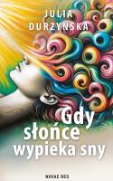 Okładka książki Gdy słońce wypieka sny