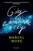 Gdy zamknę oczy - uszkodzone. Autor: MARCEL MOSS. SmakLiter.pl Okładka książki Gdy zamknę oczy - uszkodzone