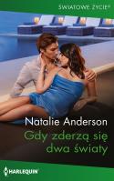 Gdy zderzą się dwa światy. Autor: Anderson Natalie. SmakLiter.pl Okładka książki Gdy zderzą się dwa światy