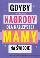Opakowanie GDYBY ROZDAWANO NAGRODY DLA NAJLEPSZEJ MAMY NA SWIECIE-PAN D