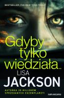 Gdyby tylko wiedziała…. Autor: Jackson Lisa. SmakLiter.pl Okładka książki Gdyby tylko wiedziała…