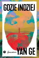 Gdzie indziej. Autor: Yan Ge. SmakLiter.pl Okładka książki Gdzie indziej