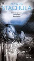 Gdzie jest Emma?. Autor: Magda Stachula. SmakLiter.pl Okładka książki Gdzie jest Emma?