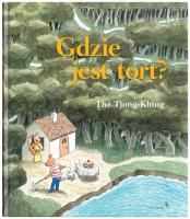 Gdzie jest tort?. Autor: The Tjong-Khing. SmakLiter.pl Okładka książki Gdzie jest tort?
