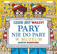 Gdzie jest Wally? Pary nie do pary. W muzeum. Autor: MARTIN HANDFORD. SmakLiter.pl Okładka książki Gdzie jest Wally? Pary nie do pary. W muzeum