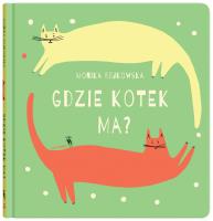 Gdzie kotek ma? wyd. 2023. Autor: Monika Rejkowska. SmakLiter.pl Okładka książki Gdzie kotek ma? wyd. 2023
