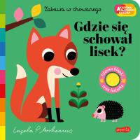 Gdzie się schował lisek? Akademia mądrego dziecka. Zabawa w chowanego. Autor: Opracowanie zbiorowe. SmakLiter.pl Okładka książki Gdzie się schował lisek? Akademia mądrego dziecka. Zabawa w chowanego