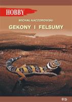 Gekony i felsumy (wyd. 3). Autor: Kaczorowski Michał. SmakLiter.pl Okładka książki Gekony i felsumy (wyd. 3)