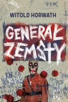 Generał zemsty. Autor: Witold Horwath. SmakLiter.pl Okładka książki Generał zemsty