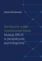 Genetyczne ryzyko nowotworowe kobiet. Autor: Sylwia Michałowska. SmakLiter.pl Okładka książki Genetyczne ryzyko nowotworowe kobiet