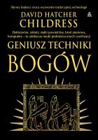 Geniusz techniki bogów wyd. 2024. Autor: David Hatcher Childress. SmakLiter.pl Okładka książki Geniusz techniki bogów wyd. 2024