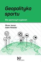 Geopolityka sportu. Autor: Jarosz Olivier; Metelski Adam. SmakLiter.pl Okładka książki Geopolityka sportu