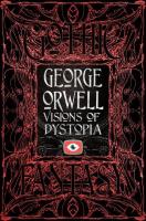 Okładka książki George Orwell Visions of Dystopia