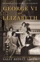 George VI and Elizabeth. Autor: Sally Bedell Smith. SmakLiter.pl Okładka książki George VI and Elizabeth