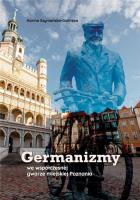 Germanizmy we współczes. gwarze miejskiej Poznania. Autor: Karina Szymańska-Galińska. SmakLiter.pl Okładka książki Germanizmy we współczes. gwarze miejskiej Poznania