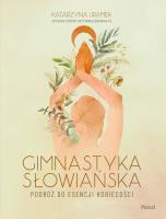 Gimnastyka słowiańska. Autor: Uramek Katarzyna. SmakLiter.pl Okładka książki Gimnastyka słowiańska