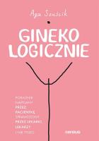 Okładka książki GinekoLOGICZNIE. Poradnik napisany przez pacjentkę, sprawdzony przez lekarki, lekarzy i nie tylko